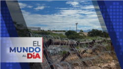 El Mundo al Día: Drástica reducción en cruce de migrantes en la frontera sur de EEUU
