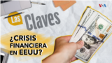 LAS CLAVES CRISIS FINANCIERA