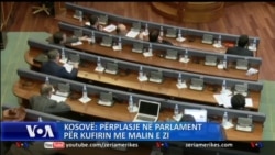 Kosovë: Përplasje në parlament për kufirin me Malin e Zi